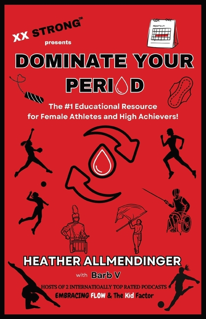 Dominate Your Period: The #1 Educational Resource for Female Athletes and High Achievers!