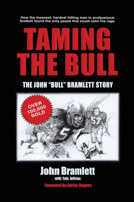Taming the Bull: The John "Bull" Bramlett Story