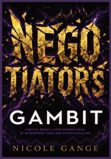 Negotiator's Gambit: A Battle Royale LitRPG Growth Novel of Sponsorship Tiers and System Evolution