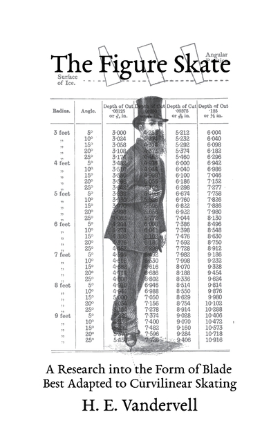 The Figure Skate: A Research into the Form of Blade Best Adapted to Curvilinear Skating