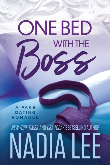 One Bed with the Boss: A Fake Dating Romance