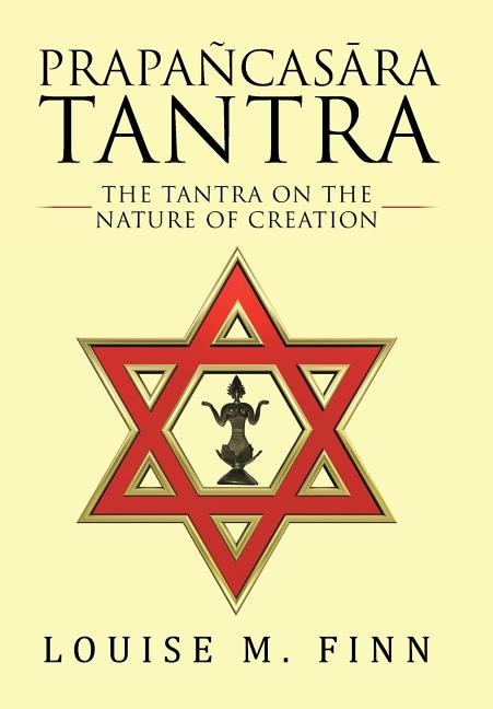 Prapañcasāra Tantra: The Tantra on the Nature of Creation
