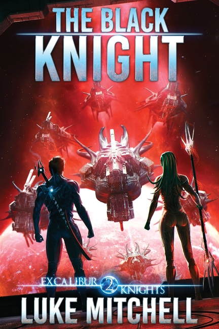 The Black Knight: An Arthurian Space Opera Adventure