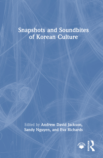 Snapshots and Soundbites of Korean Culture