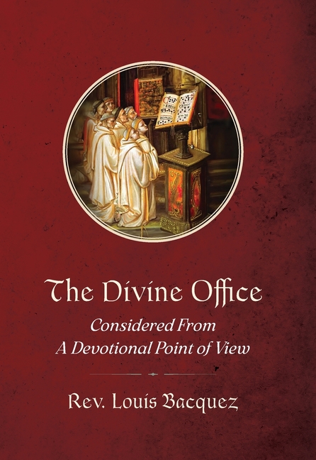 The Divine Office: Considered From a Devotional Point of View