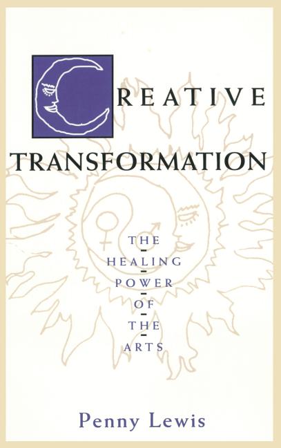 Creative Transformation: The Healing Power of the Arts
