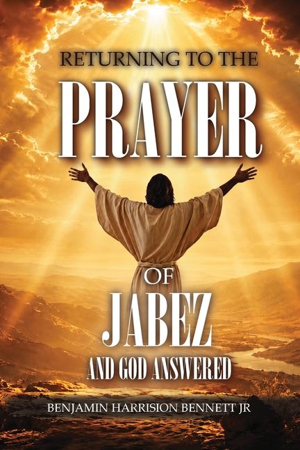 Returning to the Prayer of Jabez & God Answered: A Spiritual Journey Through Scripture