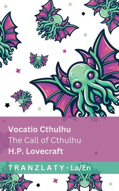 Vocatio Cthulhu / The Call of Cthulhu: Tranzlaty Latina English