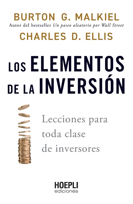 Los elementos de la inversión: Lecciones para toda clase de inversores