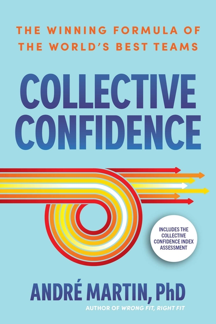 Collective Confidence: The Winning Formula of the World's Best Teams