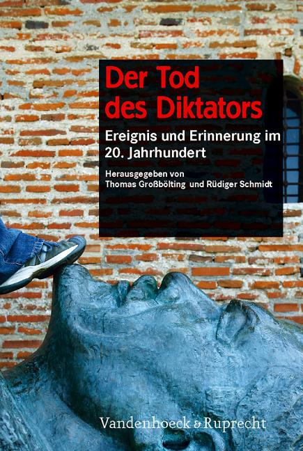 Der Tod Des Diktators: Ereignis Und Erinnerung Im 20. Jahrhundert