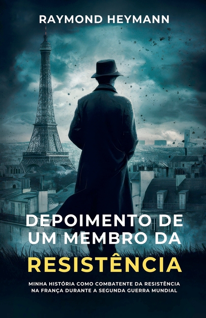 Depoimento de um membro da Resistência