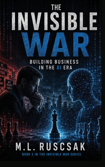 The Invisible War: Building Business in the AI Era