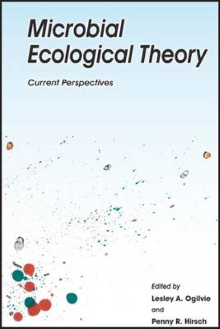 Microbial Ecological Theory: Current Perspectives