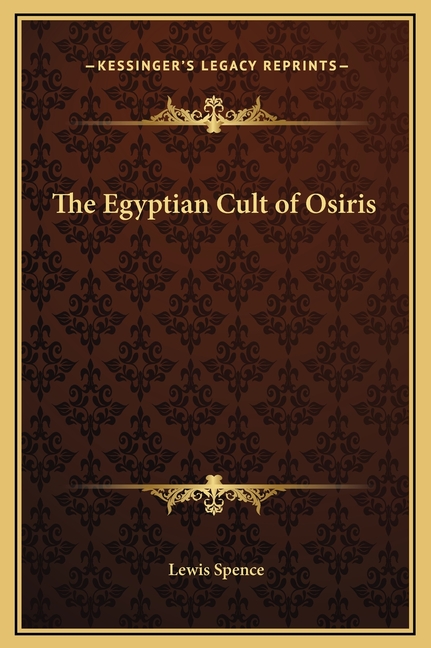 The Egyptian Cult of Osiris