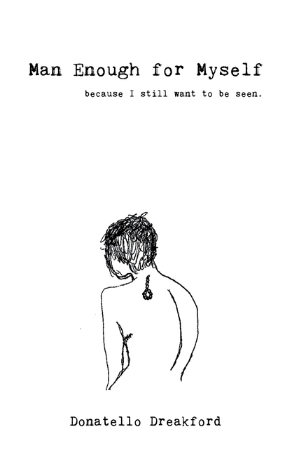 Man Enough For Myself: A Poetry Memoir