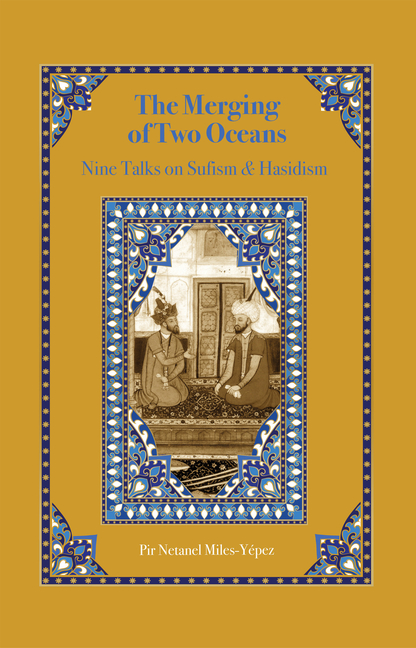 The Merging of Two Oceans: Nine Talks on Sufism & Hasidism