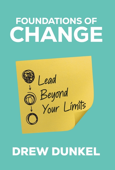 Foundations of Change: Lead Beyond Your Limits