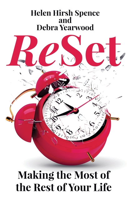 ReSet: Making the Most of the Rest of Your Life