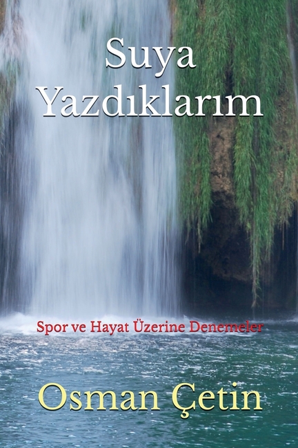 Suya Yazdıklarım