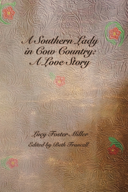 A Southern Lady in Cow Country: A Love Story