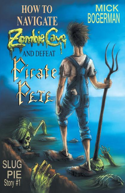 How to Navigate Zombie Cave and Defeat Pirate Pete