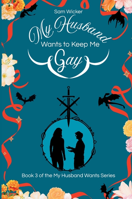 My Husband Wants to Keep Me Gay
