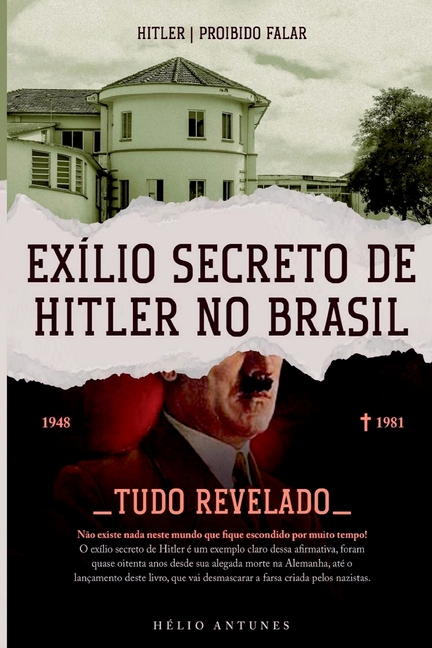 Exílio Secreto De Hitler No Brasil