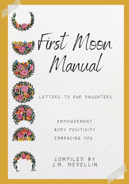 First Moon Manual - Letters to our Daughters