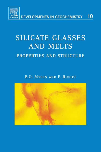 Silicate Glasses and Melts: Properties and Structure Volume 10