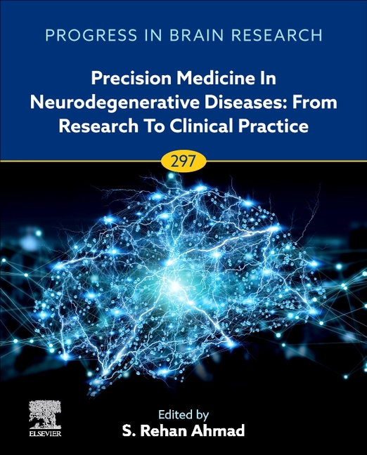 Precision Medicine in Neurodegenerative Diseases: From Research to Clinical Practice: Volume 297