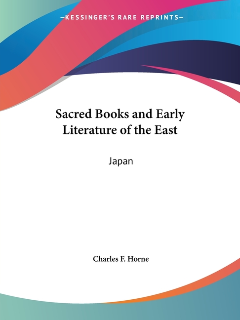 Sacred Books and Early Literature of the East: Japan