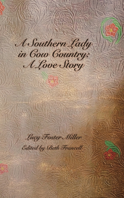 A Southern Lady in Cow Country: A Love Story