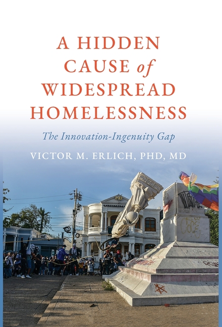 A Hidden Cause of Widespread Homelessness: The Innovation-Ingenuity Gap