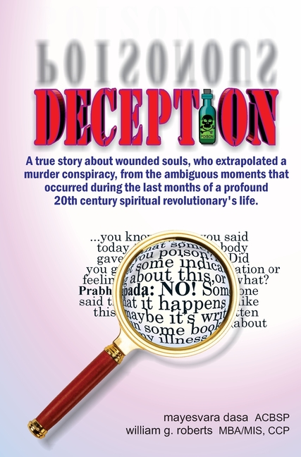 Deception: A true story about wounded souls, who extrapolated a murder conspiracy, from the ambiguous moments that occurred during the last months of