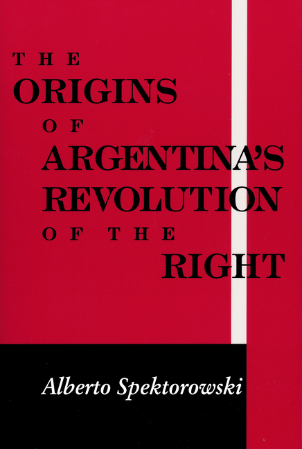 Origins of Argentina's Revolution of the Right