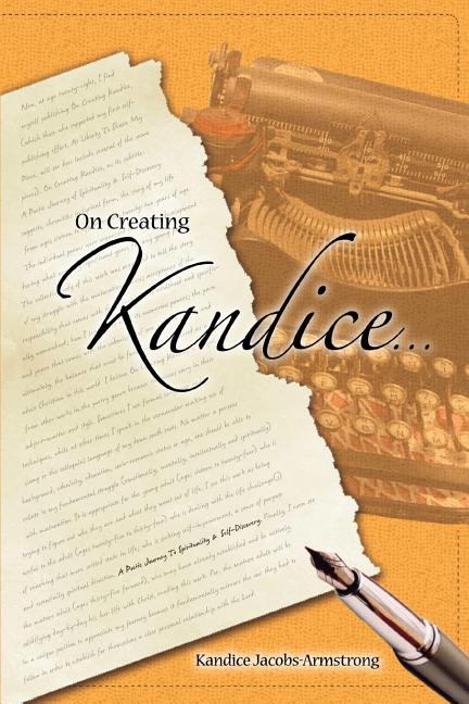 On Creating Kandice: A Poetic Journey To Spirituality & Self-Discovery