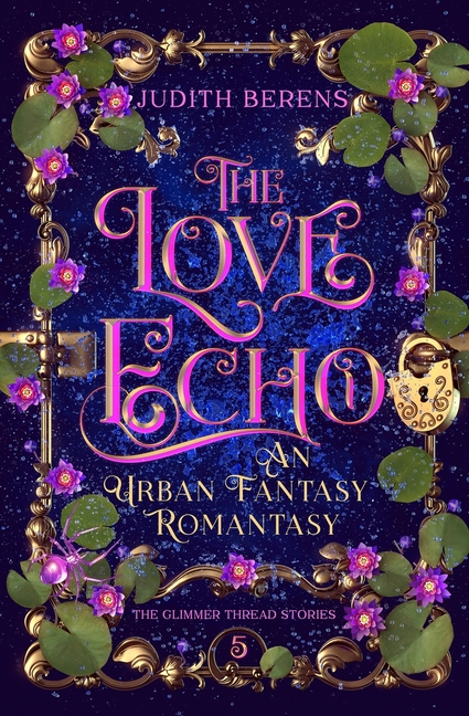 The Love Echo: A Witchy Love-Triangle Contemporary Romantasy