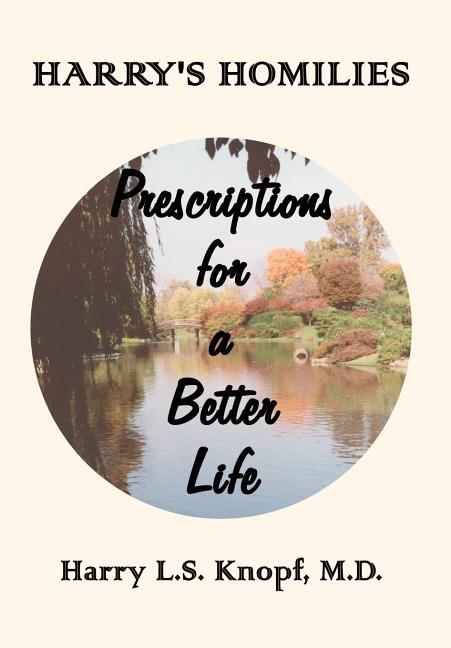 Harry's Homilies: Prescriptions for a Better Life