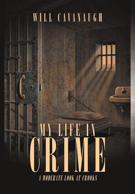 My Life in Crime: A moderate Look at Crooks