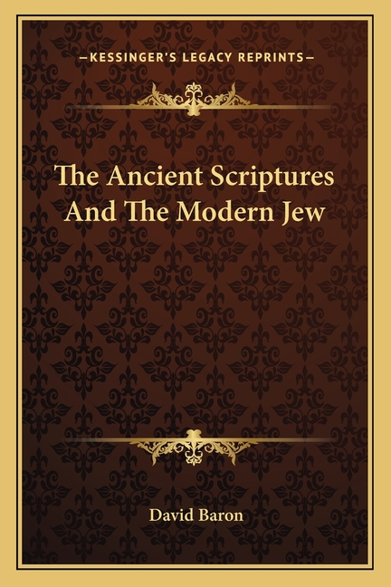 The Ancient Scriptures And The Modern Jew