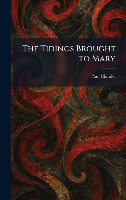 The Tidings Brought to Mary