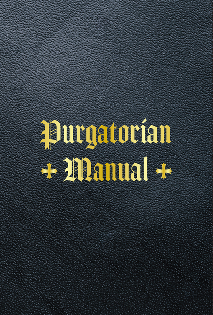 Purgatorian Manual