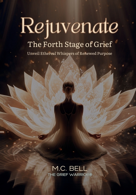 Rejuvenate The Fourth Stage of Grief: Unveil Ethereal Whispers of Renewed Purpose
