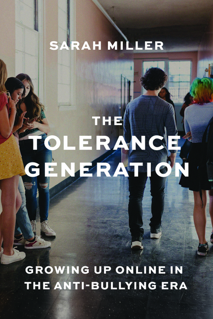 The Tolerance Generation: Growing Up Online in the Anti-Bullying Era