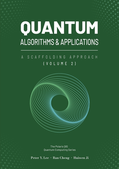 Quantum Algorithms and Applications: A Scaffolding Approach (Vol 2)