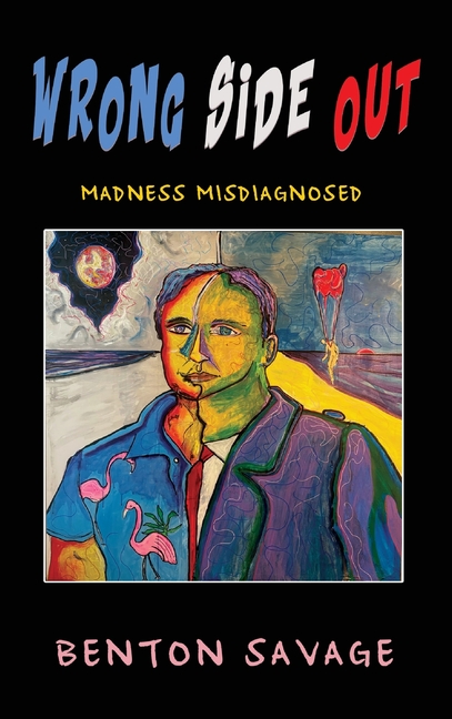 Wrong Side Out: Madness Misdiagnosed