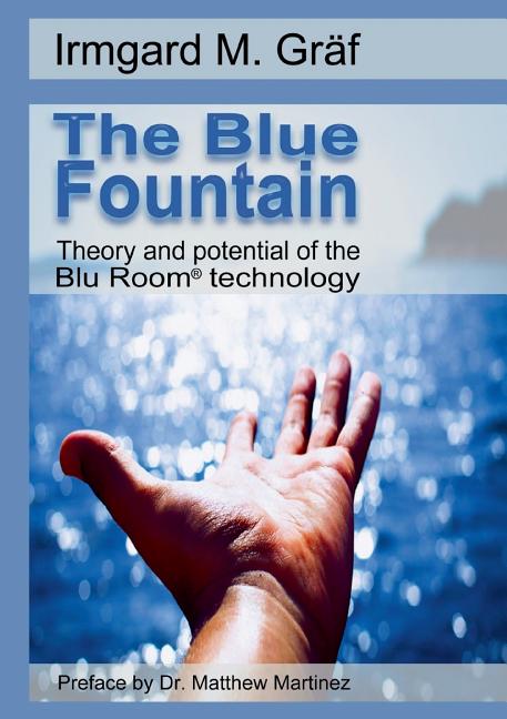 The Blue Fountain: Theory and potential of the Blu Room(R) technology