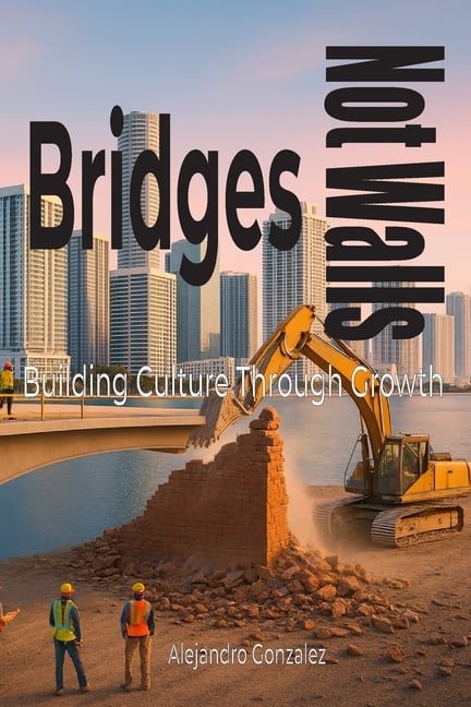 Bridges, Not Walls: Building Culture Through Growth