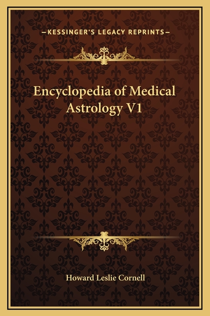 Encyclopedia of Medical Astrology V1
